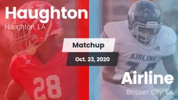 Matchup: Haughton  vs. Airline  2020