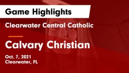 Clearwater Central Catholic  vs Calvary Christian  Game Highlights - Oct. 7, 2021