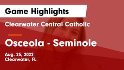 Clearwater Central Catholic  vs Osceola  - Seminole Game Highlights - Aug. 25, 2022