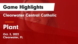 Clearwater Central Catholic  vs Plant  Game Highlights - Oct. 3, 2022