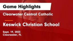 Clearwater Central Catholic  vs Keswick Christian School Game Highlights - Sept. 19, 2023
