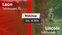 Matchup: Leon  vs. Lincoln  2016