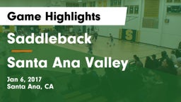 Saddleback  vs Santa Ana Valley Game Highlights - Jan 6, 2017