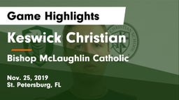 Keswick Christian  vs Bishop McLaughlin Catholic  Game Highlights - Nov. 25, 2019