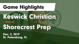 Keswick Christian  vs Shorecrest Prep  Game Highlights - Dec. 3, 2019