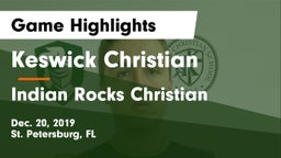 Keswick Christian  vs Indian Rocks Christian  Game Highlights - Dec. 20, 2019
