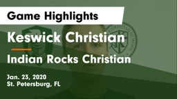 Keswick Christian  vs Indian Rocks Christian  Game Highlights - Jan. 23, 2020