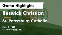 Keswick Christian  vs St. Petersburg Catholic Game Highlights - Feb. 7, 2020
