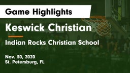 Keswick Christian  vs Indian Rocks Christian School Game Highlights - Nov. 30, 2020