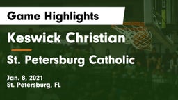 Keswick Christian  vs St. Petersburg Catholic Game Highlights - Jan. 8, 2021