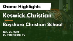 Keswick Christian  vs Bayshore Christian School Game Highlights - Jan. 25, 2021