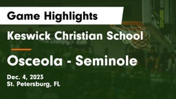 Keswick Christian School vs Osceola  - Seminole Game Highlights - Dec. 4, 2023
