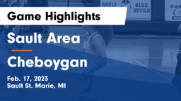 Sault Area  vs Cheboygan  Game Highlights - Feb. 17, 2023