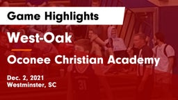 West-Oak  vs Oconee Christian Academy Game Highlights - Dec. 2, 2021