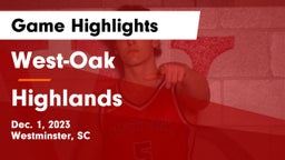 West-Oak  vs Highlands  Game Highlights - Dec. 1, 2023