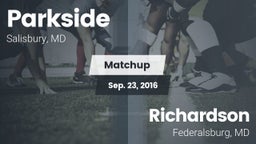 Matchup: Parkside  vs. Richardson  2016