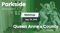 Matchup: Parkside  vs. Queen Anne's County  2016