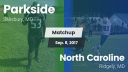 Matchup: Parkside  vs. North Caroline  2017