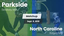 Matchup: Parkside  vs. North Caroline  2018