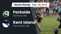 Recap: Parkside  vs. Kent Island  2018
