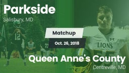 Matchup: Parkside  vs. Queen Anne's County  2018
