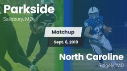 Matchup: Parkside  vs. North Caroline  2019