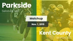 Matchup: Parkside  vs. Kent County  2019