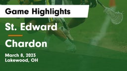 St. Edward  vs Chardon  Game Highlights - March 8, 2023