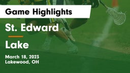 St. Edward  vs Lake  Game Highlights - March 18, 2023