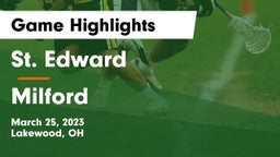 St. Edward  vs Milford  Game Highlights - March 25, 2023
