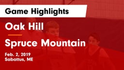 Oak Hill  vs Spruce Mountain  Game Highlights - Feb. 2, 2019