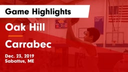 Oak Hill  vs Carrabec Game Highlights - Dec. 23, 2019