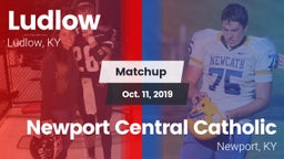 Matchup: Ludlow  vs. Newport Central Catholic  2019