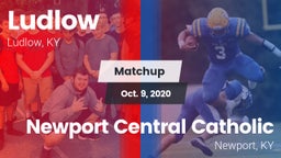 Matchup: Ludlow  vs. Newport Central Catholic  2020