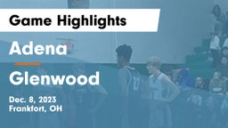 Adena  vs Glenwood  Game Highlights - Dec. 8, 2023