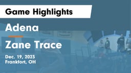 Adena  vs Zane Trace  Game Highlights - Dec. 19, 2023