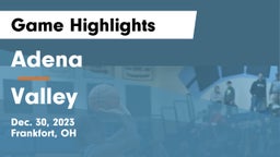 Adena  vs Valley  Game Highlights - Dec. 30, 2023