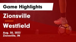 Zionsville  vs Westfield  Game Highlights - Aug. 30, 2022