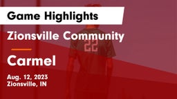 Zionsville Community  vs Carmel  Game Highlights - Aug. 12, 2023