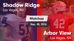 Matchup: Shadow Ridge High vs. Arbor View  2016