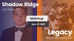 Matchup: Shadow Ridge High vs. Legacy  2017