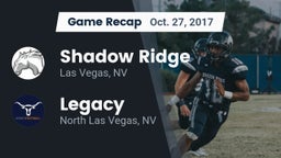 Recap: Shadow Ridge  vs. Legacy  2017