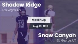 Matchup: Shadow Ridge High vs. Snow Canyon  2018