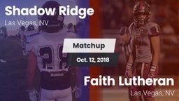 Matchup: Shadow Ridge High vs. Faith Lutheran  2018