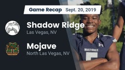 Recap: Shadow Ridge  vs. Mojave  2019