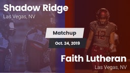 Matchup: Shadow Ridge High vs. Faith Lutheran  2019
