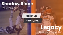 Matchup: Shadow Ridge High vs. Legacy  2020