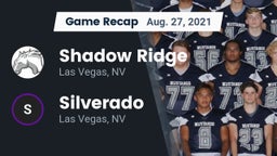 Recap: Shadow Ridge  vs. Silverado  2021