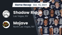 Recap: Shadow Ridge  vs. Mojave  2021