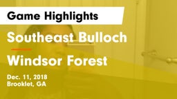 Southeast Bulloch  vs Windsor Forest  Game Highlights - Dec. 11, 2018